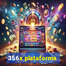 356x plataforma